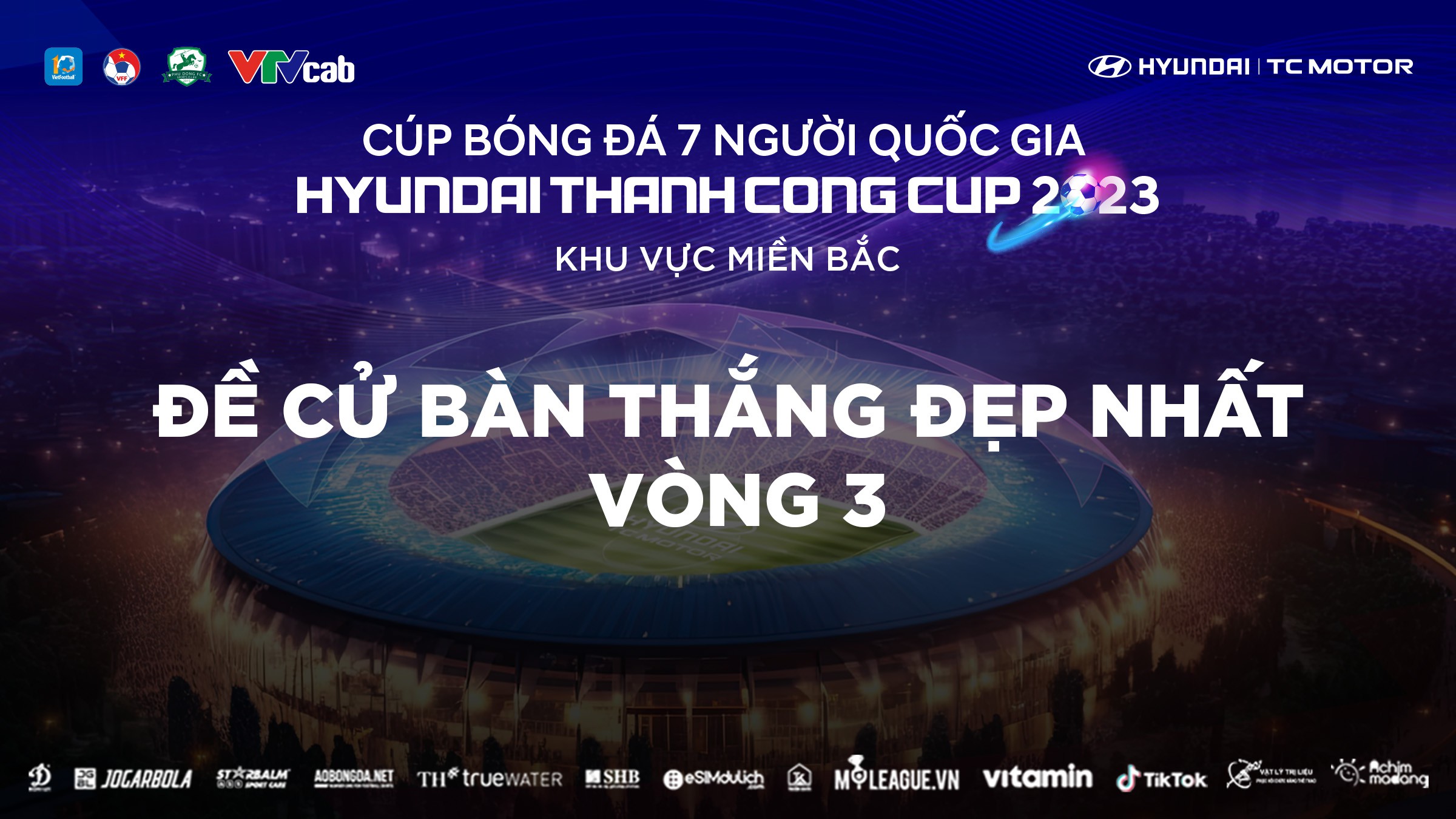 Bình chọn bàn thắng đẹp nhất vòng 3 VSC-S3 khu vực miền Bắc